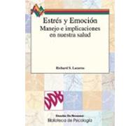 Estres Y Emocion: Su Manejo E Implicaciones En Nuestra Salud