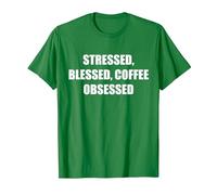 Estresado, Bendecido, obsesionado con el café Camiseta, Hombre, Verde Kelly, XXL