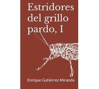 Estridores del grillo pardo, I