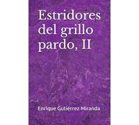 Estridores del grillo pardo, II