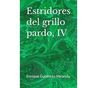 Estridores del grillo pardo, IV