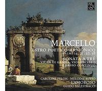 Caroline Pelon Y Mélodie Ruvio, Voces. L’Amoroso. Guido Balestracci, Dirección - Marcello: Estro Poetico Armonico / Balestracci