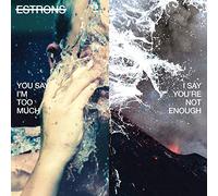 Estrons - You Say I'm Too Much, I Say You're Not Enough [Vinilo]