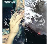 Estrons - You Say Im Too Much, I Say Youre Not Enough [Vinilo]
