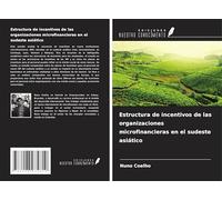 Estructura de incentivos de las organizaciones microfinancieras en el sudeste asiático