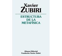 Estructura de la metafísica (Obras de Xavier Zubiri)