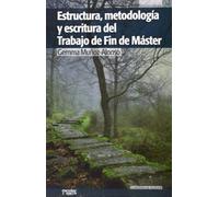 Estructura, metodología y escritura del Trabajo de Fin de Máster (Cuadernos de filosofía)