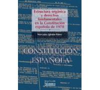 Estructura Org·nica Y Derechos Fundamentales En La Constituciûn Espaòo