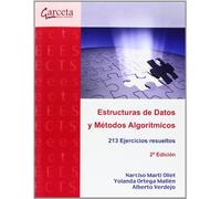 Estructuras de datos y métodos algorítmicos. 2ª edición: 213 ejercicios resueltos. (INFORMATICA Y TELECOMUNICACIONES)