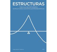 ESTRUCTURAS - ESFUERZOS EN ESTRUCTURAS ISOSTÁTICAS E HIPERESTÁTICAS (ESTRUCTURAS DE EDIFICACIÓN)