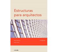 Estructuras para arquitectos (TECNICA Y PRACTICA DE ARQUITECTURA)