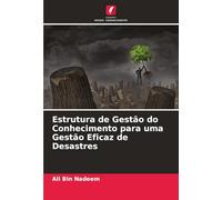 Estrutura de Gestão do Conhecimento para uma Gestão Eficaz de Desastres