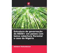 Estrutura de governação do REDD+ em países com baixa cobertura florestal o caso da Nigéria