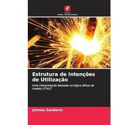 Estrutura de Intenções de Utilização: Uma interpretação baseada na lógica difusa do modelo UTAUT
