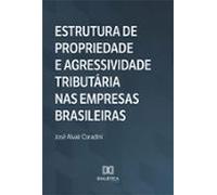 Estrutura De Propriedade E Agressividade Tributária Nas Empresas Brasi