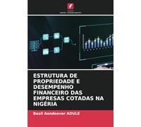 ESTRUTURA DE PROPRIEDADE E DESEMPENHO FINANCEIRO DAS EMPRESAS COTADAS NA NIGÉRIA