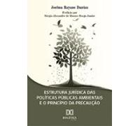 Estrutura Jurídica Das Políticas Públicas Ambientais E O Princípio Da