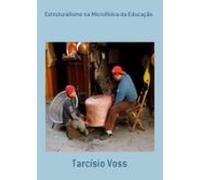 Estruturalismo Na Microfísica Da Educação (ebook)