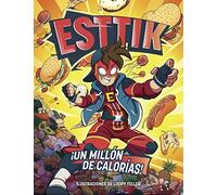 Esttik. ¡Un millón de calorías!
