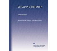 Estuarine pollution: a bibliography