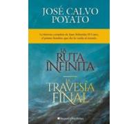Estuche Jose Calvo Poyato (la Ruta Infinita / La Travesía Final)