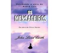 Estudando A Obra Os Mensageiros De André Luiz (ebook)