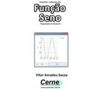 Estudando E Plotando Uma Função Seno Programado Em Visual C# (ebook)