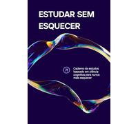 Estudar sem Esquecer: Um sistema prático de revisão baseado em repetição espaçada e active recall