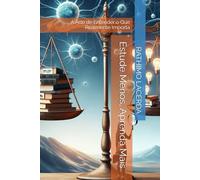 Estude Menos, Aprenda Mais: A Arte de Entender o Que Realmente Importa