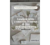 Estudia la Biblia y conoce las Promesas de Dios: Una guía práctica con amor, fé y revelación desde el corazón de Promesitas de Jesús para ti.