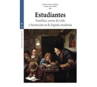 Estudiantes: Familias, curso de vida y formación en la España moderna (Estudios históricos La Olmeda)