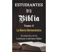 Estudiantes de la Biblia. Tomo 2. La Nueva Hermenéutica.