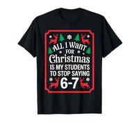 Estudiantes Diciendo 6-7 67 Six Seven Funny Teacher Christmas Camiseta
