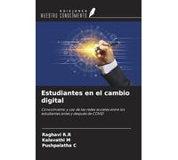 Estudiantes en el cambio digital: Conocimiento y uso de las redes sociales entre los estudiantes antes y después de COVID
