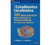 estudiantes Excelentes: 100 ideas prácticas para mejorar el autoaprendizaje en Educación Superior: 22 (Universitaria)