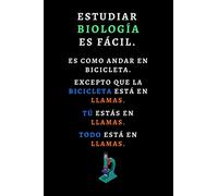 Estudiar Biología Es Fácil. Es Como Andar En Bicicleta: Cuaderno Original Para Regalar A Biólogos, Biólogas Y Estudiantes - 120 Páginas - Cumpleaños, Graduaciones, Navidad, Autorregalo