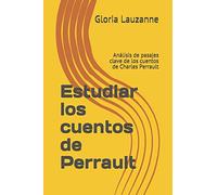 Estudiar los cuentos de Perrault: Análisis de pasajes clave de los cuentos de Charles Perrault