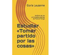 Estudiar «Tomar partido por las cosas»: Análisis de los principales poemas de Francis Ponge