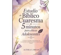 Estudio Bíblico de Cuaresma de 5 Minutos para Chicas Adolescentes: Estudios bíblicos diarios de 5 minutos para ayudar a chicas adolescentes a ... las Escrituras (5 Minutes Lent Bible Study)