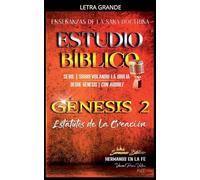 Estudio Bíblico: Génesis 2. Estatutos de la Creación (Estudio Bíblico Cristiano Sobrevolando la Biblia Con Enseñanzas de la Sana Doctrina)