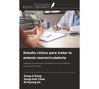 Estudio clínico para tratar la astenia neurocirculatoria: mediante la combinación de terapia musical y terapia de acupuntura con calor