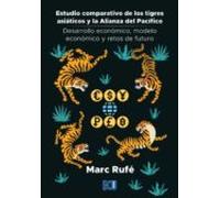 Estudio Comparativo De Los Tigres Asiáticos Y La Alianza Del Paci Fico