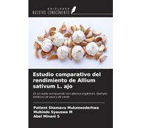 Estudio comparativo del rendimiento de Allium sativum L. ajo: En un suelo enriquecido con abonos orgánicos. Ejemplo estiércol de vaca y de cerdo