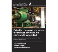 Estudio comparativo entre diferentes técnicas de control de velocidad: Mejora del rendimiento de varios comandos de una máquina de inducción