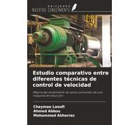 Estudio comparativo entre diferentes técnicas de control de velocidad: Mejora del rendimiento de varios comandos de una máquina de inducción