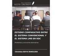 ESTUDIO COMPARATIVO ENTRE EL SISTEMA CONVENCIONAL Y EL SISTEMA LMD EN RDC: Problemas y soluciones alternativas