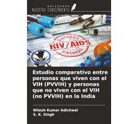 Estudio comparativo entre personas que viven con el VIH (PVVIH) y personas que no viven con el VIH (no PVVIH) en la India