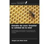 Estudio de caso: Enseñar la calidad de la miel: Construyendo conocimiento con los alumnos del Instituto Federal de Tocantins - Campus Paraíso do Tocantins