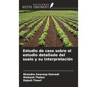 Estudio de caso sobre el estudio detallado del suelo y su interpretación