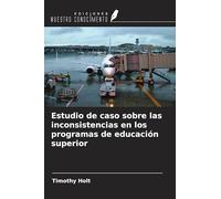 Estudio de caso sobre las inconsistencias en los programas de educación superior